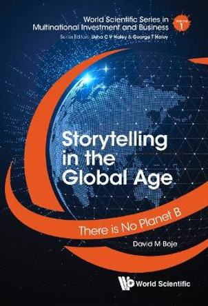 Storytelling In The Global Age: There Is No Planet B by David M Boje 9781786346698