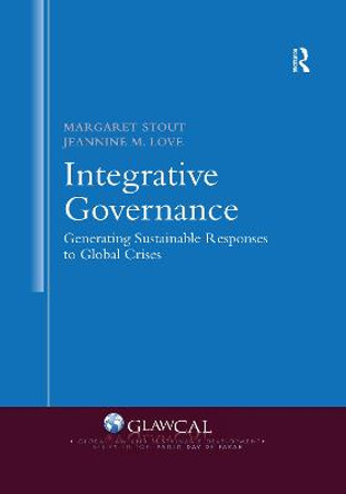 Integrative Governance: Generating Sustainable Responses to Global Crises by Margaret Stout