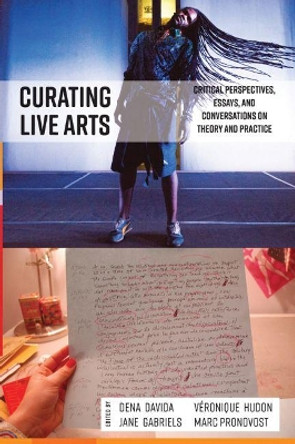 Curating Live Arts: Global Perspectives on Theory and Practice by Dena Davida 9781789201345