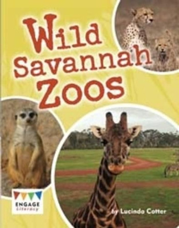 Wild Savannah Zoos by Lucinda Cotter 9781406265132