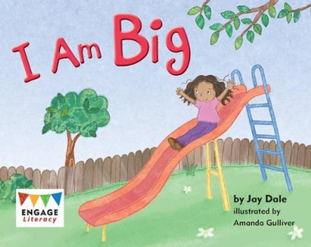 I Am Big by Jay Dale 9781406256963