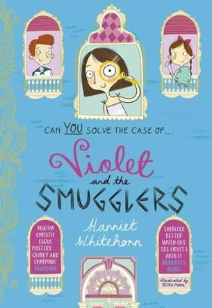 Violet and the Smugglers by Harriet Whitehorn 9781471118999