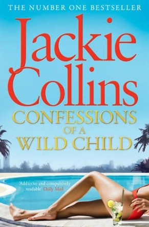 Confessions of a Wild Child by Jackie Collins 9781471127243