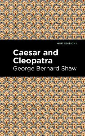 Caesar and Cleopatra by George Bernard Shaw 9781513207865