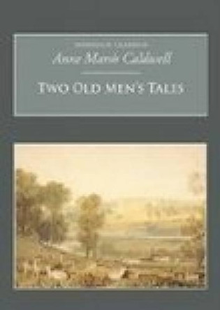 Two Old Men's Tales: Nonsuch Classics by Anne Marsh Caldwell 9781845880811