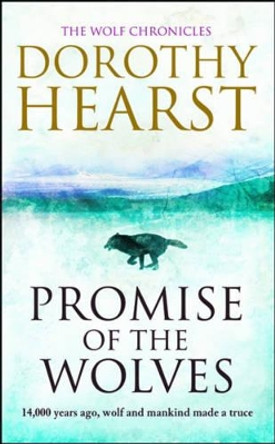Promise of the Wolves by Dorothy Hearst 9781847392305