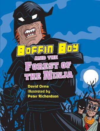 Boffin Boy and the Forest of the Ninja by David Orme 9781841676272