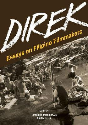 Direk: Essays on Filipino Filmmakers by Clodualdo Jr del Mundo 9781845199654