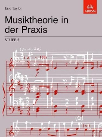 Musiktheorie in der Praxis Stufe 5: German Edition by Eric Taylor 9781860965692