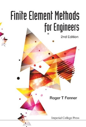 Finite Element Methods For Engineers (2nd Edition) by Roger T. Fenner 9781848168862