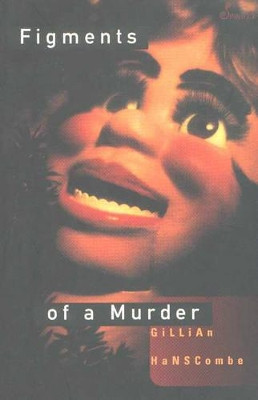 Figments of a Murder by Gillian E. Hanscombe 9781875559435