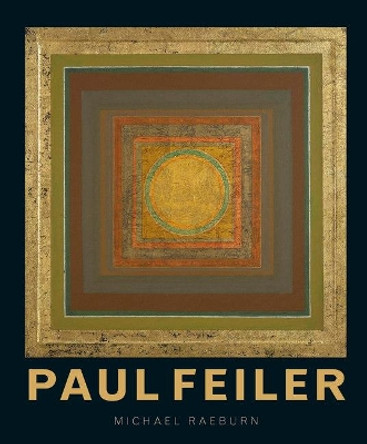 Paul Feiler: 1918-2013 by Michael Raeburn 9781848220287