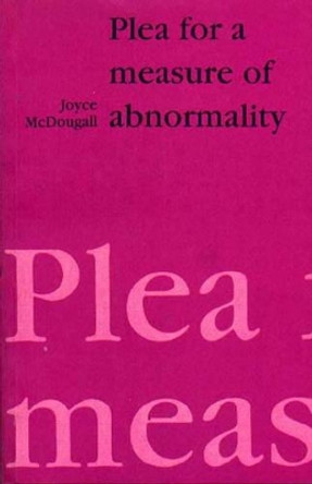 Plea for a Measure of Abnormality by Joyce McDougall 9781853431456