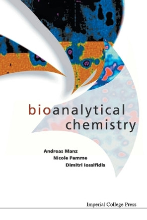 Bioanalytical Chemistry by Dimitri Iossifidis 9781860943713