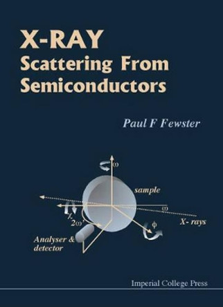 X-ray Scattering From Semiconductors (2nd Edition) by Paul F. Fewster 9781860943607