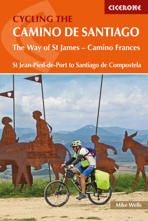 Cycling the Camino de Santiago: The Way of St James - Camino Frances by Mike Wells 9781852849696