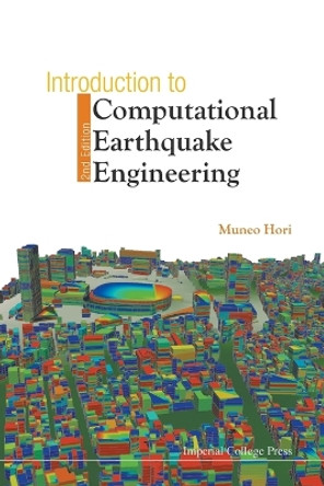 Introduction To Computational Earthquake Engineering (2nd Edition) by Muneo Hori 9781848163980