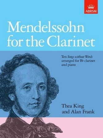 Mendelssohn for the Clarinet by ABRSM 9781854726971