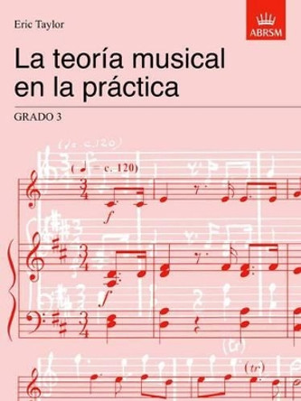 La teorA a musical en la prA!ctica Grado 3: Spanish Edition by Eric Taylor 9781860963520