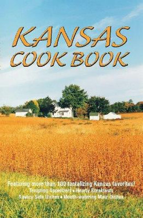 Kansas Cookbook by Golden West Publishers 9781885590312