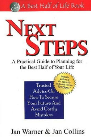 Next Steps: A Practical Guide to Planning for the Best Half of Your Life by Jan Warner 9781884956966