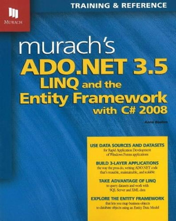 Murach's ADO.NET 3.5 LINQ and the Entity Framework with C# 2008 by Anne Boehm 9781890774530