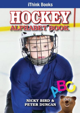 Hockey Alphabet Book by Nicky Bird 9781897206065