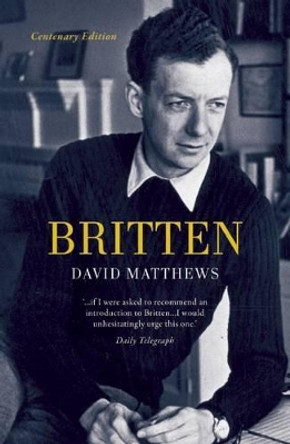 Britten by David Matthews 9781908323385