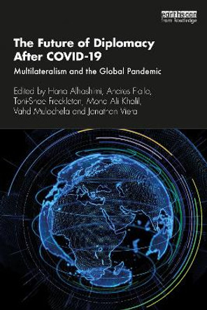 The Future of Diplomacy After COVID-19: Multilateralism and the Global Pandemic by Hana Alhashimi