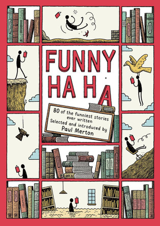 Funny Ha, Ha: 80 of the Funniest Stories Ever Written by Paul Merton 9781838939021