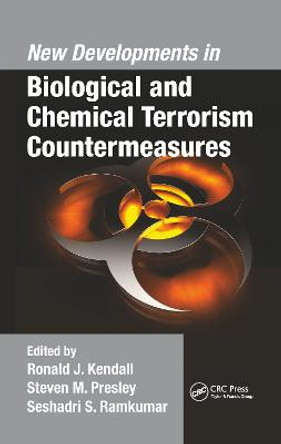 New Developments in Biological and Chemical Terrorism Countermeasures by Ronald J. Kendall