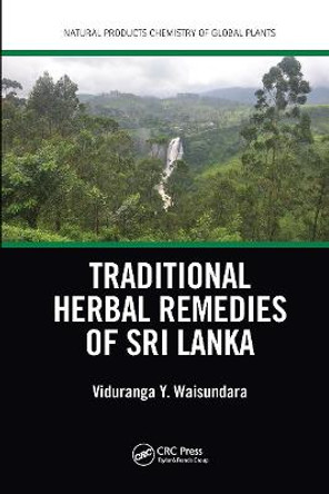 Traditional Herbal Remedies of Sri Lanka by Viduranga Y. Waisundara