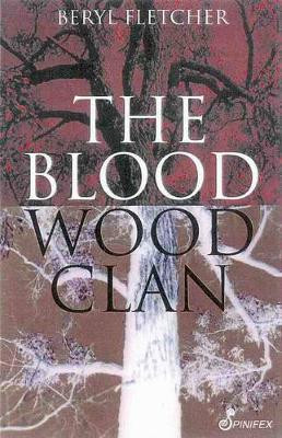 The Bloodwood Clan by Beryl S. Fletcher 9781875559800