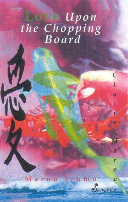 Love Upon the Chopping Board Maree Claire 9781875559824