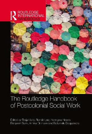 The Routledge Handbook of Postcolonial Social Work by Tanja Kleibl