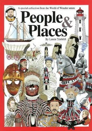 World of Wonder: People and Places by Laurie Triefeldt 9781884956713