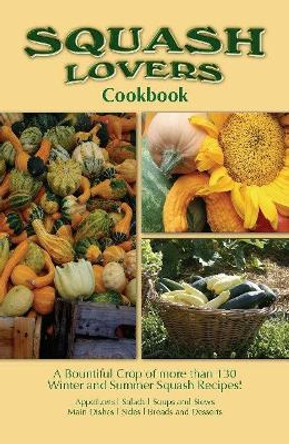 Squash Lovers Cookbook by Golden West Publishers 9781885590947