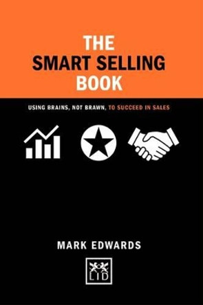 The Smart Selling Book by Mark Edwards 9781911498315