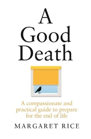 A Good Death by Margaret Rice 9781911632146