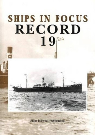 Ships in Focus Record 19 by Ships In Focus Publications 9781901703160