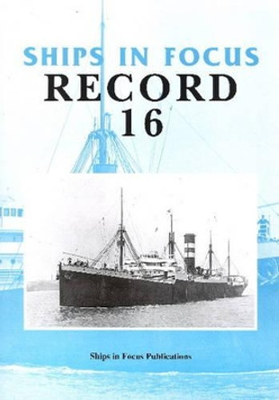 Ships in Focus Record 16 by Ships In Focus Publications 9781901703139
