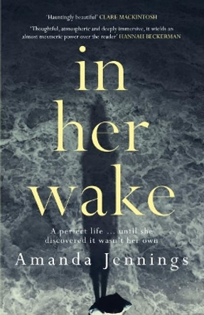 In Her Wake by Amanda Jennings 9781910633298