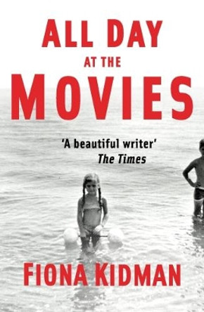 All Day at the Movies by Fiona Kidman 9781910709344