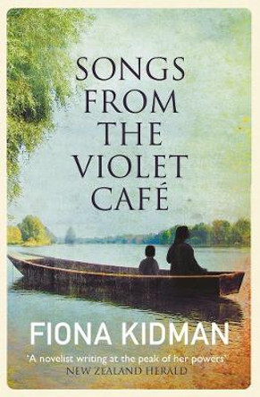 Songs from the Violet Cafe by Fiona Kidman 9781910709177