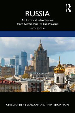 Russia: A Historical Introduction from Kievan Rus' to the Present by Christopher J. Ward