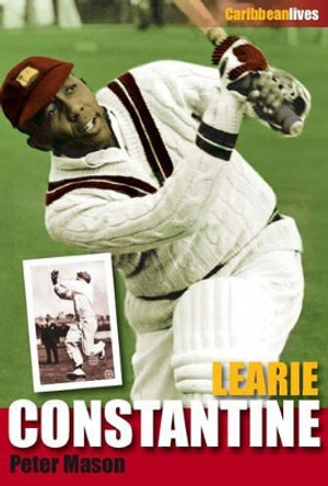 Learie Constantine by Peter Mason 9781904955429