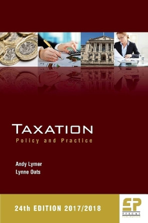 Taxation: Policy and Practice 2017/18 by Andy Lymer 9781906201333