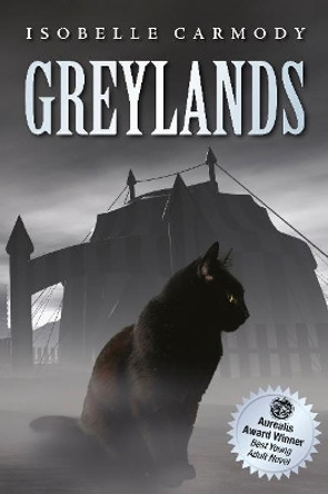 Greylands by Isobelle Carmody 9781921665677