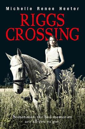 Riggs Crossing by Michelle Heeter 9781921665707