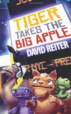 Tiger Takes the Big Apple by David Philip Reiter 9781922120748